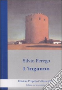 L'inganno libro di Perego Silvio