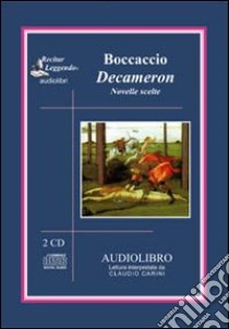 Decameron. Novelle scelte. Audiolibro. 2 CD Audio  di Boccaccio Giovanni; Carini C. (cur.)