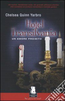 Hotel Transilvania. Un amore proibito libro di Yarbro Chelsea Q.