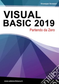 Visualbasic.net partendo da zero libro di Scozzari Giuseppe