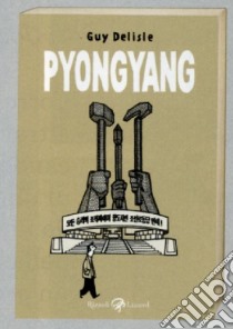 Pyongyang libro di Delisle Guy