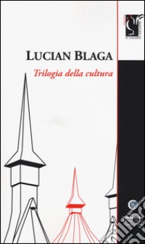 Trilogia della cultura libro di Blaga Lucian; Baffo G. (cur.)