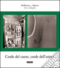 Corde del cuore, corde dell'anima libro di Hoffmann Enrico; Salerno Giuseppe; Gerbino A. (cur.); Longo P. (cur.)