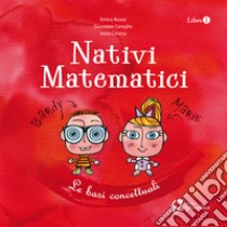 Nativi matematici. Per la Scuola materna. Vol. 1: Le basi concettuali libro