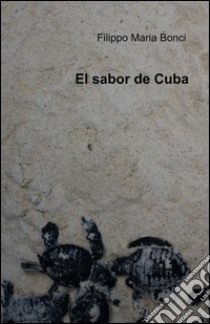 El sabor de Cuba libro di Banci Filippo M.