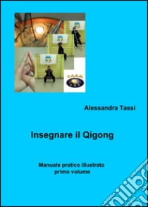 Insegnare il Qigong libro di Tassi Alessandra