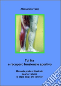 Tui Na e recupero funzionale sportivo (4) libro di Tassi Alessandra