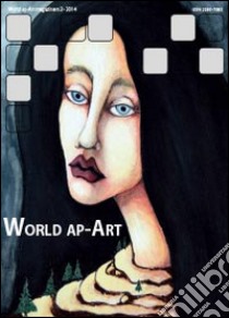 World ap-Art (2014). Vol. 3 libro di Cataudella S. (cur.)