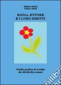 Emma, Ettore e i loro diritti libro di Mussi Chiara