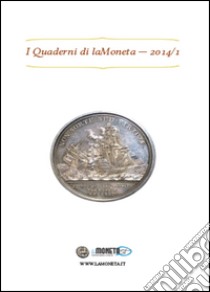 I quaderni di laMoneta (2014). Vol. 1 libro