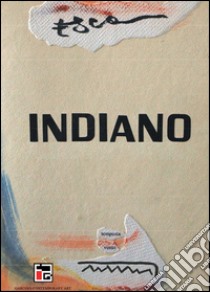 Indiano. Ediz. illustrata libro di Esca Gennaro