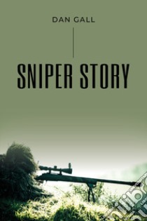Sniper story libro di Gall Dan