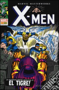 La sconvolgente minaccia di El Tigre! X-Men. Vol. 3 libro di Thomas Roy; Roth Werner; Sparling Jack