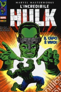 L'incredibile Hulk. Vol. 5: Il capo è vivo! libro di Lee Stan; Thomas Roy; Trimpe Herb