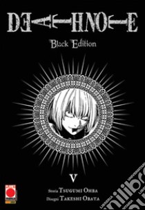 Death Note. Black edition. Vol. 5 libro di Obata Takeshi; Ohba Tsugumi; Bevere G. (cur.)