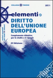 Elementi di diritto dell'Unione Europea. Complemento didattico per lo studio e il ripasso libro