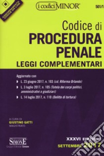 Codice di procedura penale. Leggi complementari. Ediz. minor. Con Contenuto digitale per download e accesso on line libro di Gatti G. (cur.)