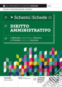 Schemi & schede di diritto amministrativo libro