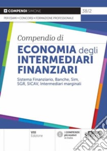 Compendio di economia degli intermediari finanziari libro di Battagli A. (cur.)