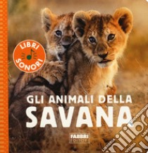 Gli animali della savana. Ediz. a colori libro di Mullenheim Sophie De