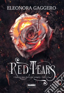 Red tears libro di Gaggero Eleonora