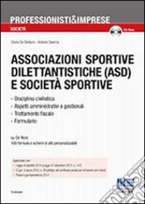 Associazioni sportive dilettantistiche (ASD) e società sportive. Con CD-ROM libro di De Stefanis Cinzia; Quercia Antonio