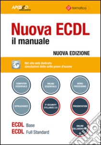 Nuova ECDL. Il manuale. Windows 7 Office 2010 libro di Formatica (cur.)