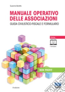 Manuale operativo delle associazioni. Con espansione online libro di Beretta Susanna