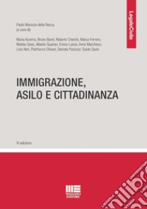 Immigrazione, asilo e cittadinanza libro di Morozzo Della Rocca P. (cur.)