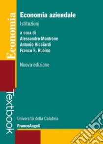 Economia aziendale. Nuova ediz. libro di Montrone A. (cur.); Ricciardi A. (cur.); Rubino F. E. (cur.)