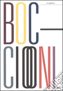 Umberto Boccioni (1882-1916). Genio e memoria. Catalogo della mostra (Milano, 25 marzo-3 luglio 2016). Ediz. illustrata libro di Rossi F. (cur.)