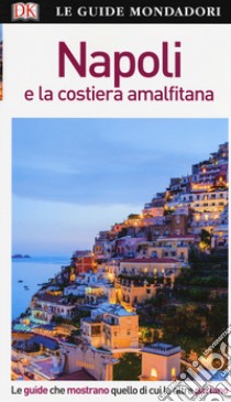 Napoli e la Costiera Amalfitana libro