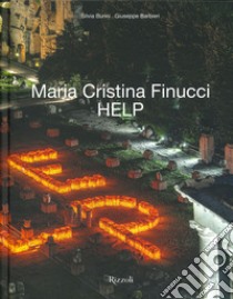 Maria Cristina Finucci. HELP libro di Barbieri G. (cur.); Burini S. (cur.)