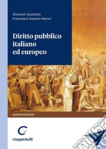 Diritto pubblico italiano ed europeo libro di Guzzetta Giovanni; Marini Francesco Saverio