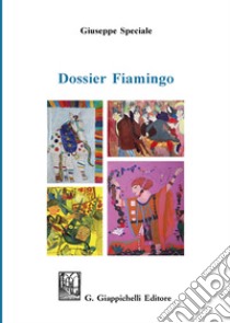 Dossier Fiamingo libro di Speciale Giuseppe