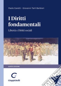 I diritti fondamentali. Libertà e diritti sociali libro di Caretti Paolo; Tarli Barbieri Giovanni