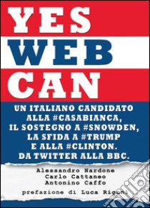 Yes web can libro di Nardone Alessandro; Cattaneo Carlo; Caffo Antonino