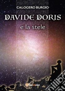 Davide Doris e la stele libro di Burgio Calogero