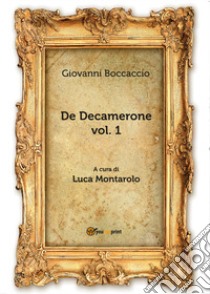 De Decamerone. Ediz. olandese. Vol. 1 libro di Boccaccio Giovanni; Montarolo L. (cur.)