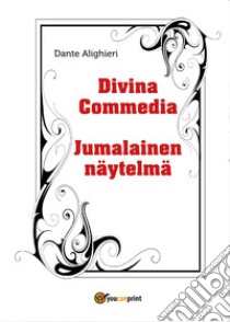 Divina Commedia-Jumalainen näytelmä libro di Alighieri Dante