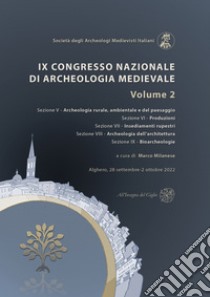 9º Congresso Nazionale di Archeologia Medievale. Pré-tirages (Alghero, 28 settembre-2 ottobre 2022). Vol. 2 libro di Milanese M. (cur.)