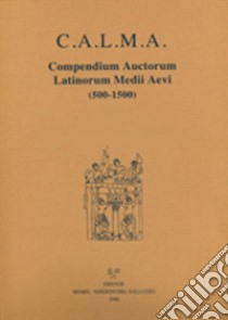 C.A.L.M.A. Compendium auctorum latinorum Medii Aevi (500-1500) (2020). Vol. 6: Iacobus Hartliep de Landow. Iacobus de Lausanna. Elenchus abbreviationum. Indices libro