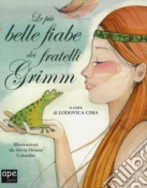 Le più belle fiabe dei fratelli Grimm. Ediz. a colori libro di Grimm Jacob; Grimm Wilhelm; Cima L. (cur.)