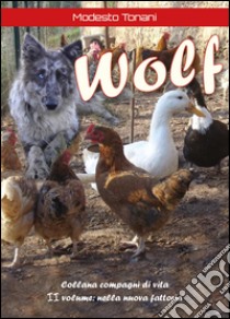 Wolf libro di Tonani Modesto