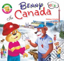 Benny in Canada. The world explorer. Ediz. italiana e inglese libro