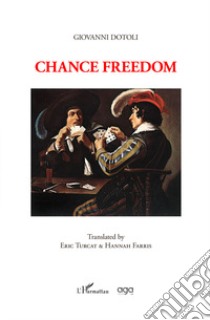 Chance freedom libro di Dotoli Giovanni