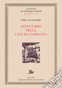 Inventario della casa di campagna. Nuova ediz. libro di Calamandrei Piero; Calamandrei S. (cur.)