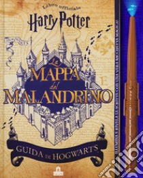 La mappa del Malandrino. Guida a Hogwarts. Harry Potter. Con gadget libro di Rowling J. K.