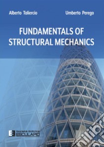Fundamentals of structural mechanics. Nuova ediz. libro di Taliercio Alberto; Perego Umberto