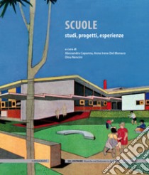 Scuole. Studi, progetti, esperienze libro di Capanna A. (cur.); Del Monaco A. I. (cur.); Nencini D. (cur.)